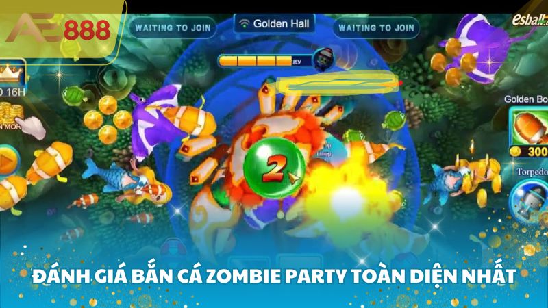 Đánh giá Bắn Cá Zombie Party toàn diện nhất