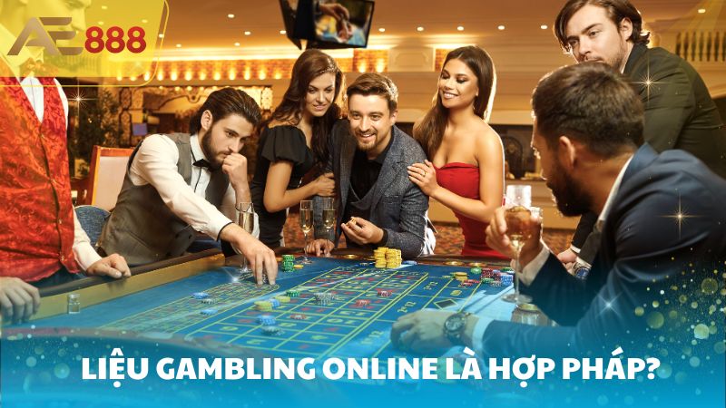 Liệu Gambling online là hợp pháp?