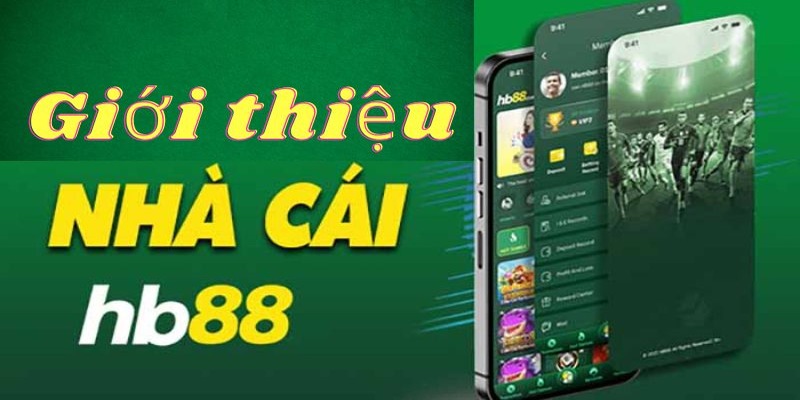 Đôi nét về nhà cái HB88, thương hiệu tạo tiếng vang thị trường